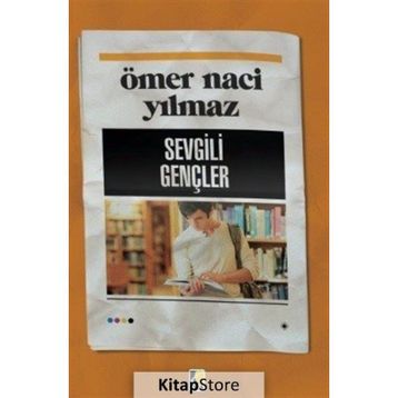 Sevgili Gençler - Ömer Naci Yılmaz