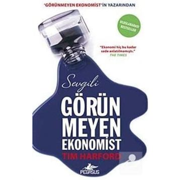 SEVGILI GÖRÜNMEYEN EKONOMIST - TIM HARFORD