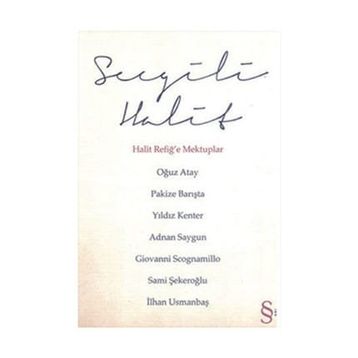 SEVGILI HALIT HALIT REFİĞE MEKTUPLAR - KOLEKTIF