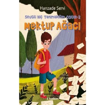 Sevgili Hiç Tanımadığım Çocuk 2 Mektup Ağacı - Tudem Yayınları