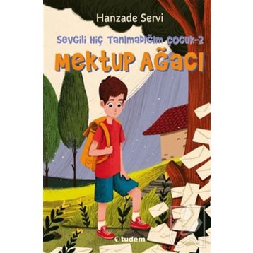 Sevgili Hiç Tanımadığım Çocuk 2 Mektup Ağacı - Tudem Yayınları