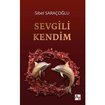 Sevgili Kendim Sibel Saraçoğlu