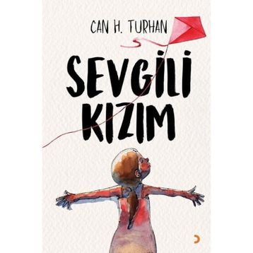 Sevgili Kızım Can H. Turhan