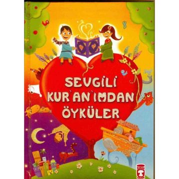 SEVGILI KUR'AN'IMDAN ÖYKÜLER - SÜHEYL SEÇKİNOĞLU
