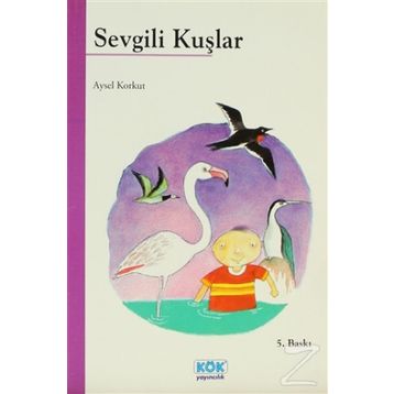 Sevgili Kuşlar - Aysel Kumru Korkut