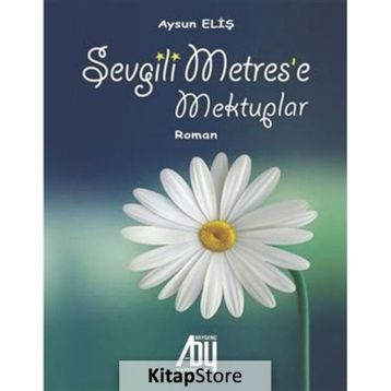 Sevgili Metrese Mektuplar Aysun Eliş