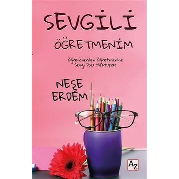 Sevgili Öğretmenim - Neşe Erdem