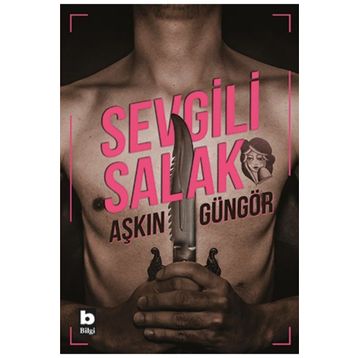 Sevgili Salak - Aşkın Güngör