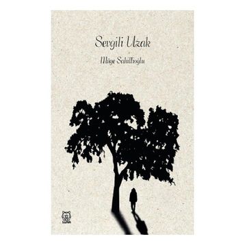 Sevgili Uzak - Müge Sahillioğlu