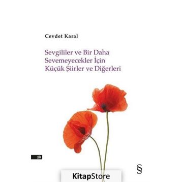 Sevgililer Ve Bir Daha Sevemeyecekler İçin Küçük Şiirler Diğerleri - Cevdet Karal