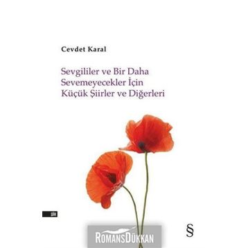 Sevgililer Ve Bir Daha Sevemeyecekler İçin Küçük Şiirler Diğerleri - Cevdet Karal