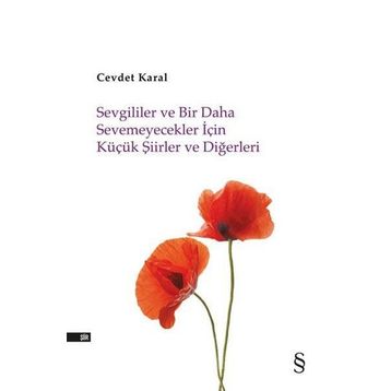 Sevgililer Ve Bir Daha Sevemeyecekler İçin Küçük Şiirler Diğerleri - Cevdet Karal