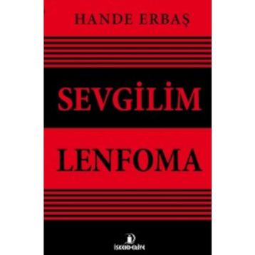 Sevgilim Lenfoma - Hande Erbaş