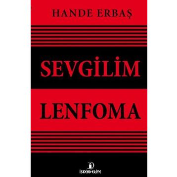 Sevgilim Lenfoma - Hande Erbaş