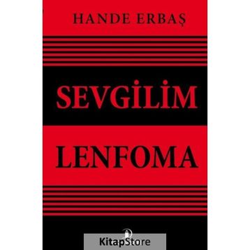 Sevgilim Lenfoma - Hande Erbaş