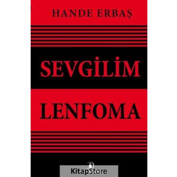 Sevgilim Lenfoma - Hande Erbaş