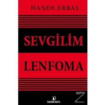 Sevgilim Lenfoma - Hande Erbaş