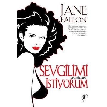 SEVGILIMI SEPETLEMEK İSTİYORUM - JANE FALLON