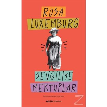 SEVGILIYE MEKTUPLAR - ROSA LUXEMBURG