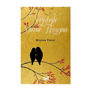 Sevgiliyle Daimi Konuşma - Müesser Yeniay
