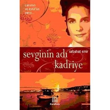 SEVGININ ADI KADRIYE - SABAHAT EMIR