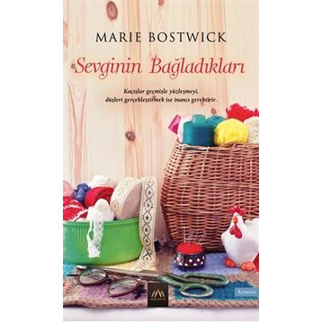 Sevginin Bağladıkları - Marie Bostwick