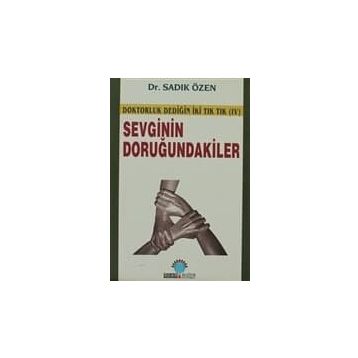 SEVGININ DORUĞUNDAKİLER - SADIK ÖZEN