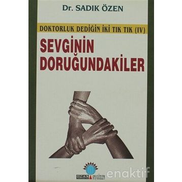 SEVGININ DORUĞUNDAKİLER - SADIK ÖZEN