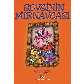 Sevginin Mırnavcası - Nur İçözü