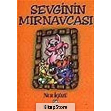 Sevginin Mırnavcası - Nur İçözü