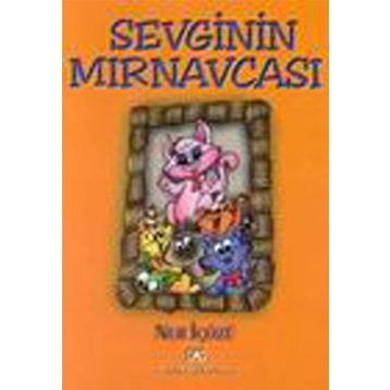 Sevginin Mırnavcası - Nur İçözü