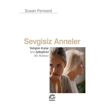 Sevgisiz Anneler - Susan Forward