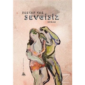 Sevgisiz - Sertap Yar