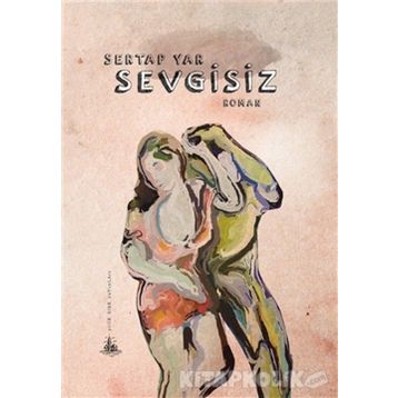 Sevgisiz - Sertap Yar