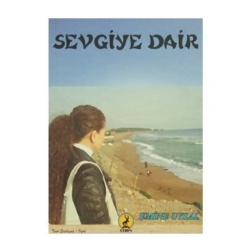 Sevgiye Dair - Emine Uysal
