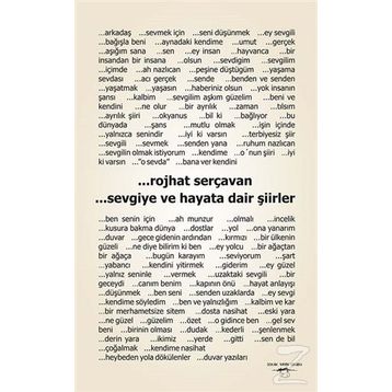Sevgiye ve Hayata Dair Şiirler - Rojhat Serçevan