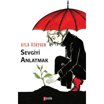 Sevgiyi Anlatmak - Ayla Özaygen