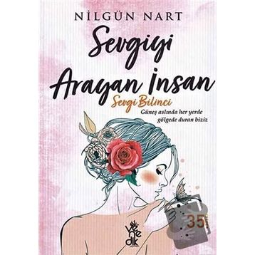 Sevgiyi Arayan İnsan - Nilgün Nart