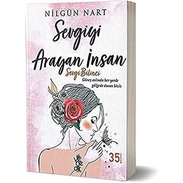 Sevgiyi Arayan İnsan - Nilgün Nart