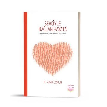 Sevgiyle Bağlan Hayata - Yusuf Coşkun