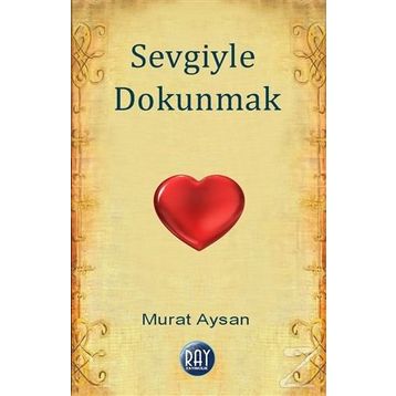 Sevgiyle Dokunmak - Murat Aysan
