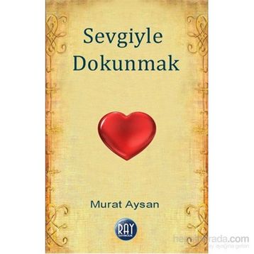 Sevgiyle Dokunmak - Murat Aysan