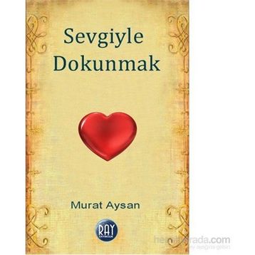 Sevgiyle Dokunmak - Murat Aysan