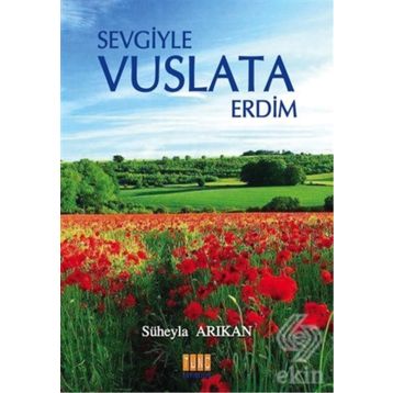 Sevgiyle Vuslata Erdim - Süheyla Arıkan