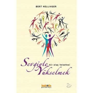 SEVGIYLE YÜKSELMEK - BERT HELLINGER