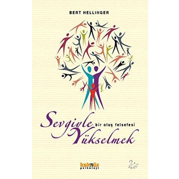 SEVGIYLE YÜKSELMEK - BERT HELLINGER
