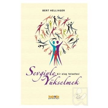 SEVGIYLE YÜKSELMEK - BERT HELLINGER