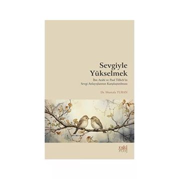 Sevgiyle Yükselmek - Mustafa Turan