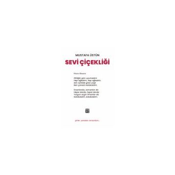 Sevi Çiçekliği - Mustafa Üstün