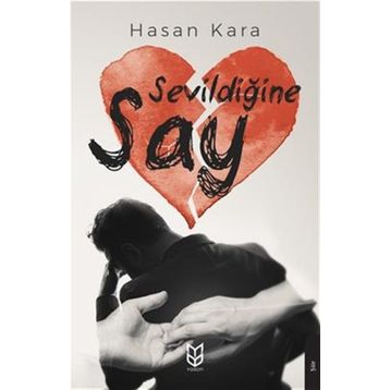 Sevildiğine Say - Hasan Kara
